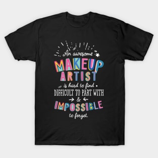 An awesome Makeup Artist Gift Idea - Impossible to Forget Quote T-Shirt